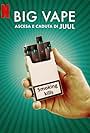 Big Vape: ascesa e caduta di Juul (2023)