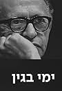 Menachem Begin in Begin: The Leadership Years (2019)