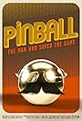 Pinball: The Man Who Saved the Game (2022)