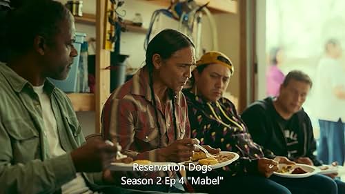 Reservation Dogs  ,Ep 204 " Mabel"