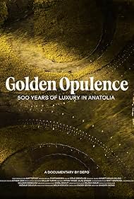 Golden Opulence: 500 Years of Luxury in Anatolia (2024)