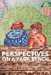 Primary photo for Perspectives on a Park Bench