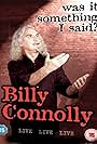 Billy Connolly in Billy Connolly: Was It Something I Said? (2007)