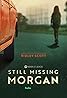 Still Missing Morgan (TV Mini Series 2023– ) Poster