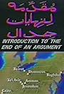 Introduction to the End of an Argument (1990)