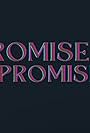 Promises, Promises