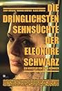 Die dringlichsten Sehnsüchte der Eleonore Schwarz (2013)