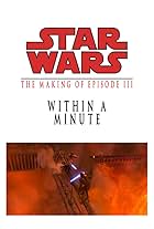 Within a Minute: The Making of 'Episode III'