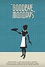 Goodbye Mondays (2018)