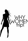 Why Women Trip (2016)