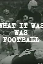 What It Was Was Football