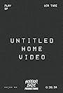 Untitled Home Video (2022)