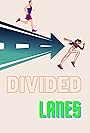 Divided Lanes (2022)