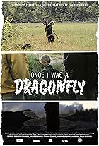 Once I Was a Dragonfly (2017)