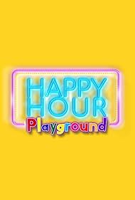 Happy Hour Playground (2023)