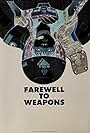 A Farewell to Weapons (2013)