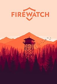 Primary photo for Firewatch