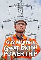 Guy Martin's Great British Power Trip