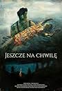 Jeszcze na chwile (2021)