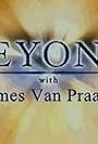 Beyond with James Van Praagh (2002)