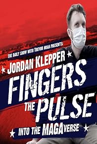 Primary photo for Jordan Klepper Fingers the Pulse: Into the MAGAverse