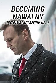 Becoming Nawalny - Putins Staatsfeind Nr. 1 (2024)