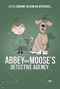 Primary photo for Abbey and Moose's Detective Agency