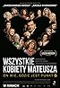 Wszystkie kobiety Mateusza (2013) Poster