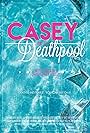 Casey and the Death Pool (2015)