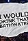 I Would Drink That Bathwater's primary photo