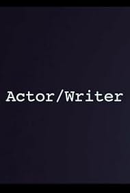 Actor/Writer (2016)