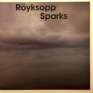 Röyksopp: Sparks (2003)