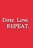 Date.Love.Repeat. (TV Series 2017–2018) Poster