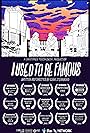 I Used to Be Famous (2015)