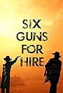 Six Guns for Hire