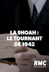 La Shoah en France: le tournant de 1942 (2018)