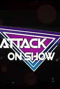 Primary photo for Attack on Show