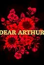 Dear Arthur (2016)