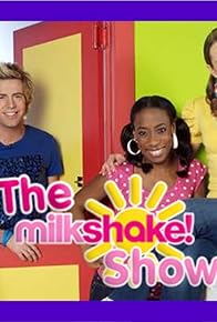 Primary photo for The Milkshake! Show