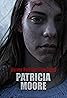 Patricia Moore (TV Series 2018) Poster