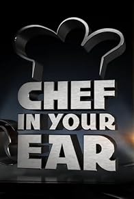 Primary photo for Chef in Your Ear