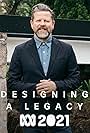 Tim Ross in Designing a Legacy (2021)