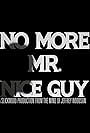 No More Mister Nice Guy