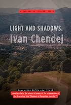 Light and Shadows. Ivan Chendej