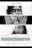 Finding Mister Right Now (TV Mini Series 2021– ) Poster