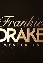 Frankie Drake Mysteries: A Cold Case