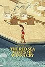 The Red Sea Makes Me Wanna Cry (2023)