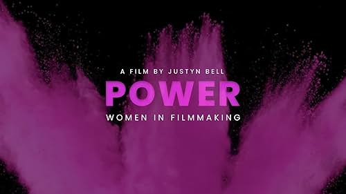 Power: Women in Filmmaking (2024) | Director Interview