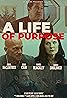 A Life of Purpose Poster