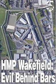 Primary photo for HMP Wakefield: Evil Behind Bars